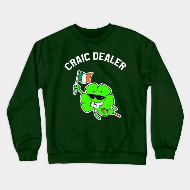 Craic Head Awesome Joke St Pattys Day Flag Tshirt Gift Crewneck Sweatshirt by Antzyzzz